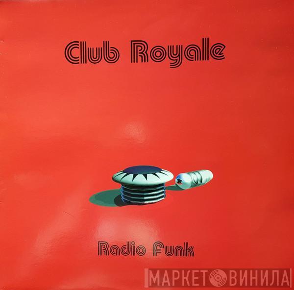 Club Royale  - Radio Funk