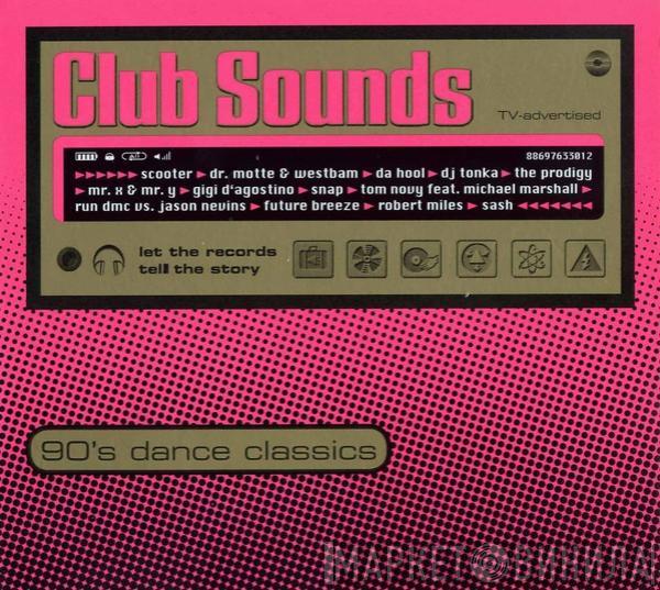  - Club Sounds - 90's Dance Classics