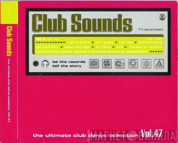  - Club Sounds Vol.47