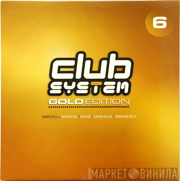  - Club System Gold Sampler 6