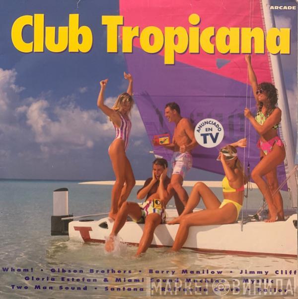  - Club Tropicana