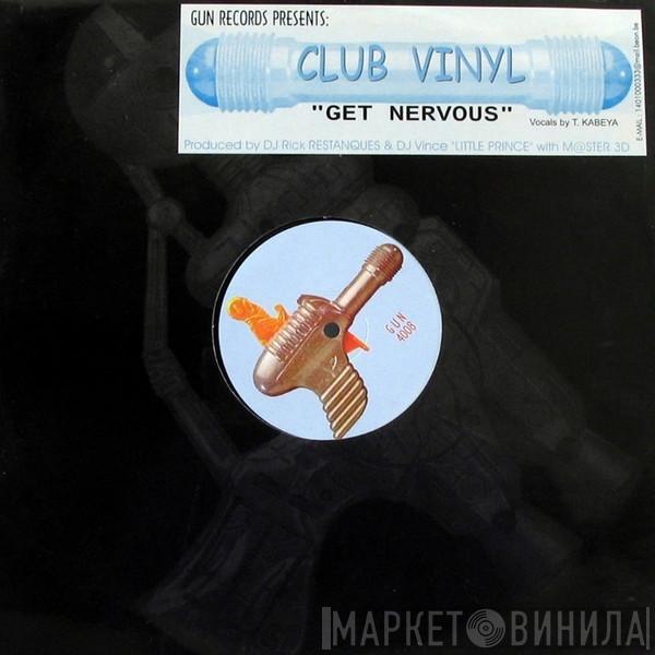  Club Vinyl  - Get Nervous