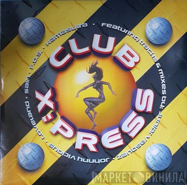  - Club X:Press