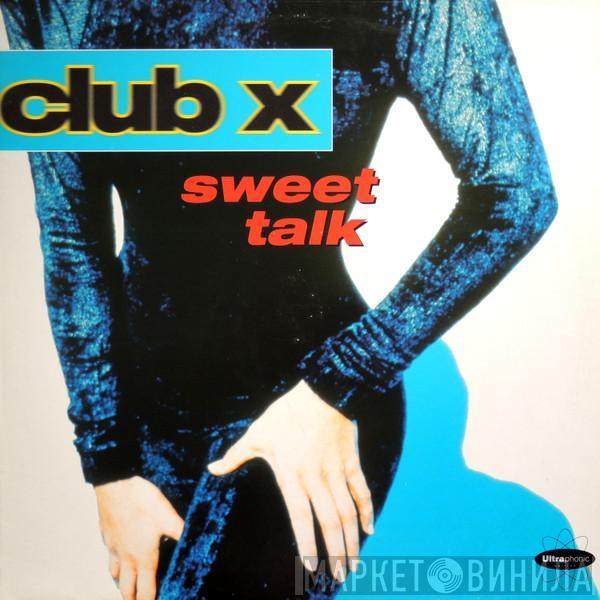 Club X  - Sweet Talk