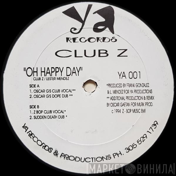 Club Z - Oh Happy Day