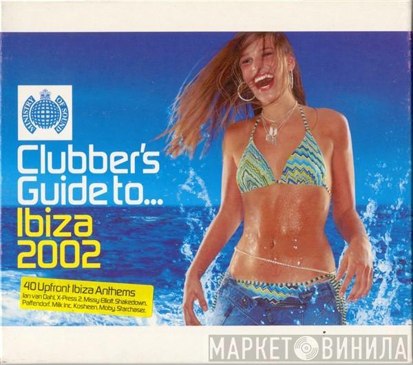  - Clubber's Guide To... Ibiza 2002