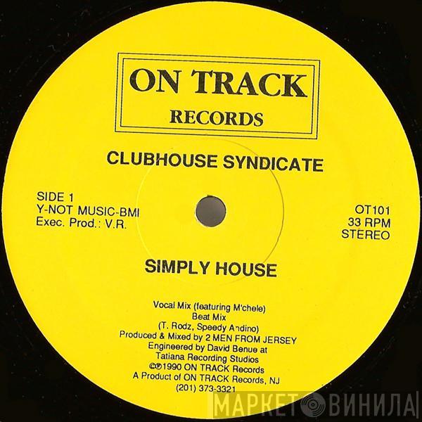 Clubhouse Syndicate - Simply House