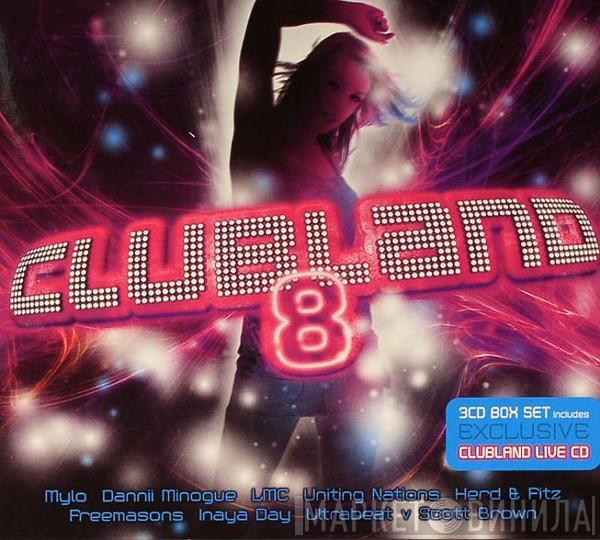  - Clubland 8