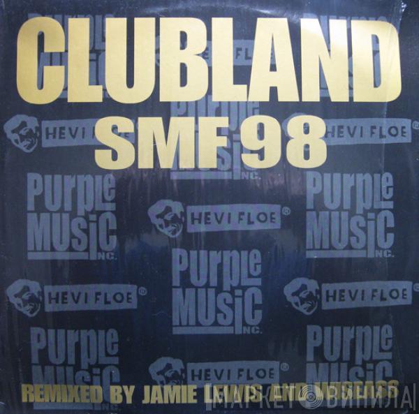 Clubland - SMF 98