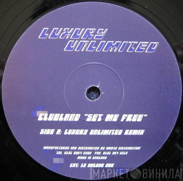 Clubland - Set Me Free