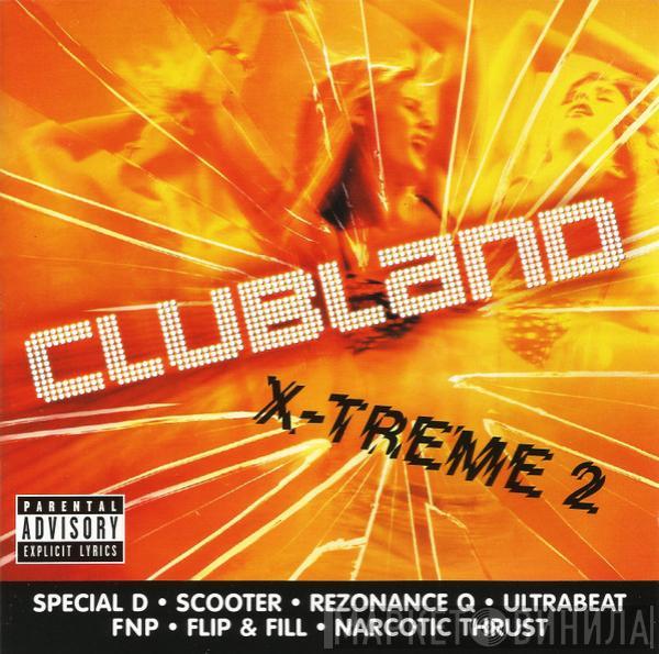 - Clubland - X-Treme 2