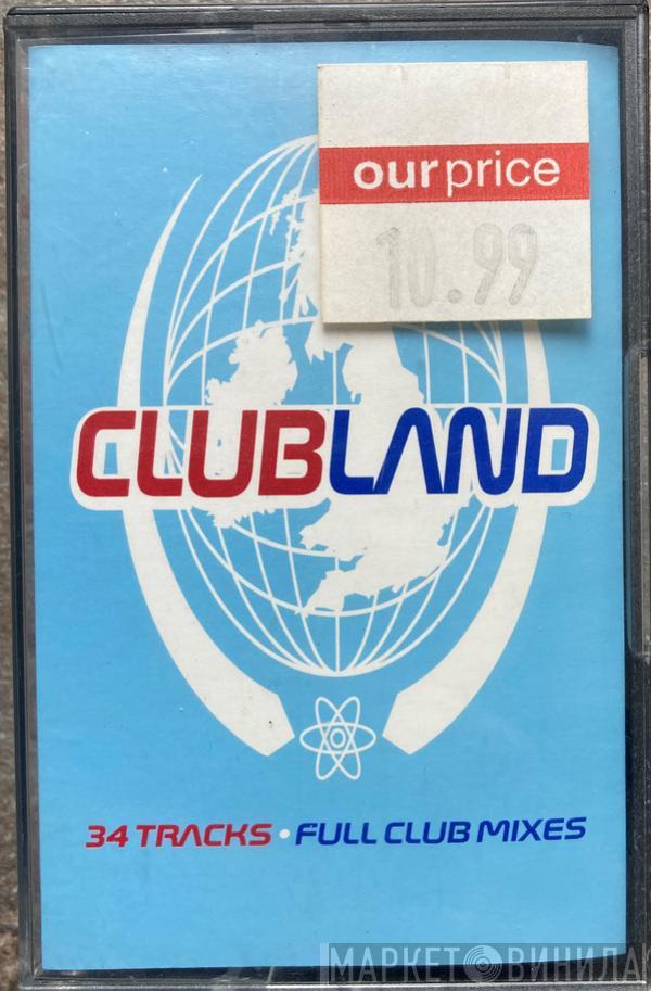  - Clubland