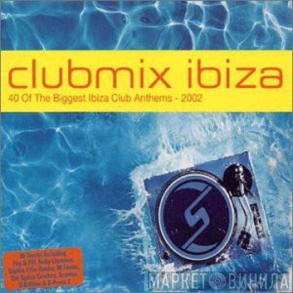  - Clubmix Ibiza 2002