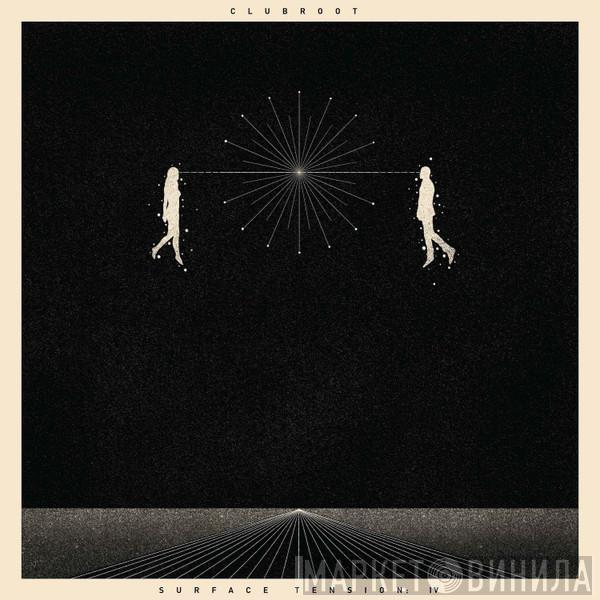 Clubroot - Surface Tension: IV