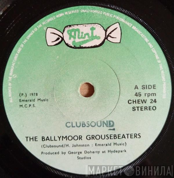 Clubsound - The Ballymoor Grousebeaters