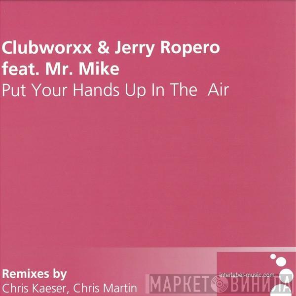 Clubworxx, Jerry Ropero, Mr. Mike - Put Your Hands Up In The Air