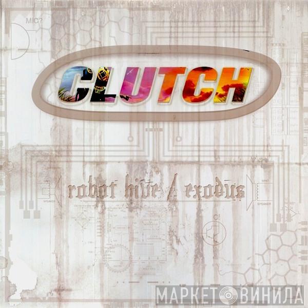 Clutch  - Robot Hive / Exodus