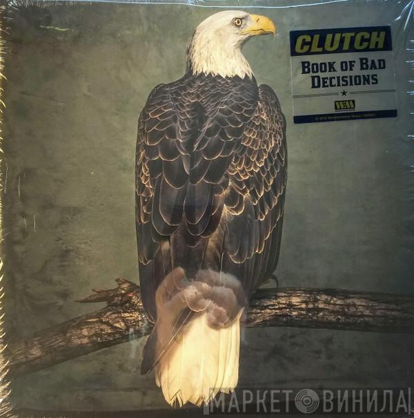 Clutch  - Book Of Bad Decisions