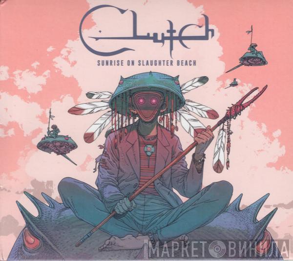 Clutch  - Sunrise On Slaughter Beach