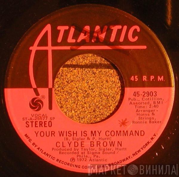 Clyde Brown  - Your Wish Is My Command / Peace And Love