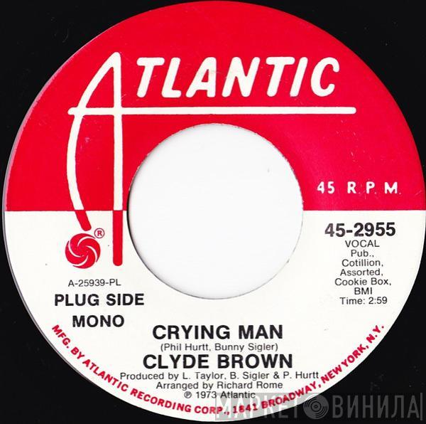  Clyde Brown   - Crying Man