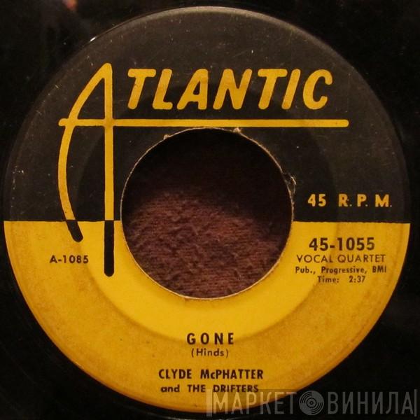  Clyde McPhatter & The Drifters  - Gone / What'Cha Gonna Do