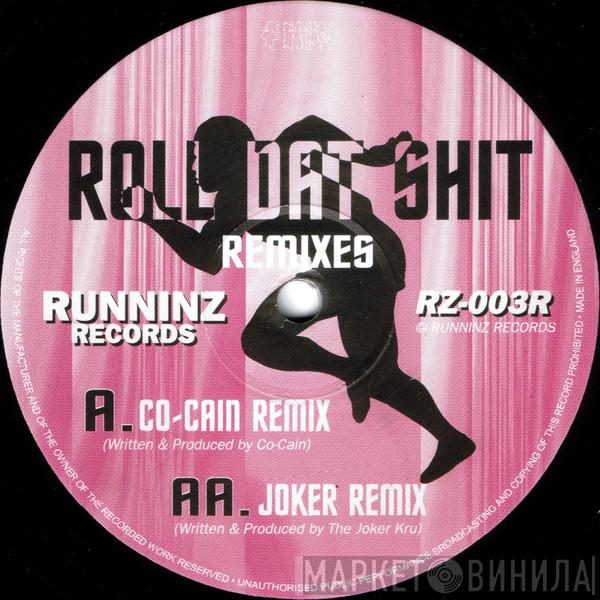 Co-Cain - Roll Dat Shit (Remixes)