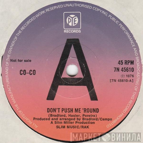 Co Co - Don't Push Me'round