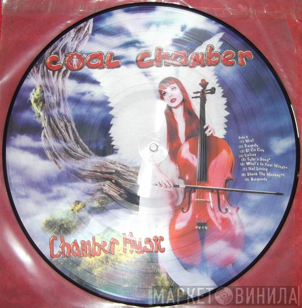  Coal Chamber  - Chamber Music