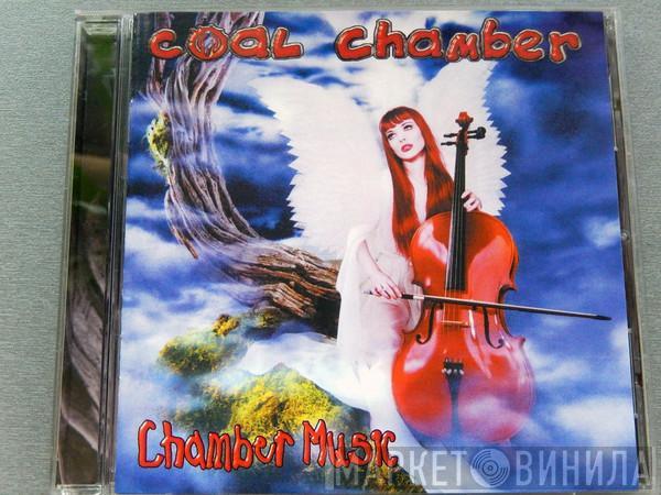  Coal Chamber  - Chamber Music