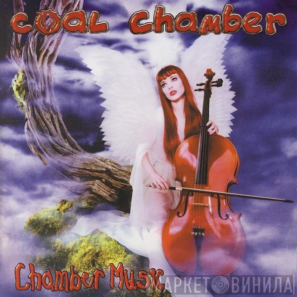  Coal Chamber  - Chamber Music