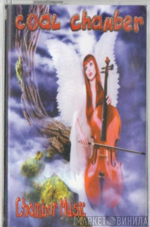  Coal Chamber  - Chamber Music
