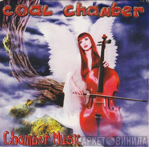  Coal Chamber  - Chamber Music