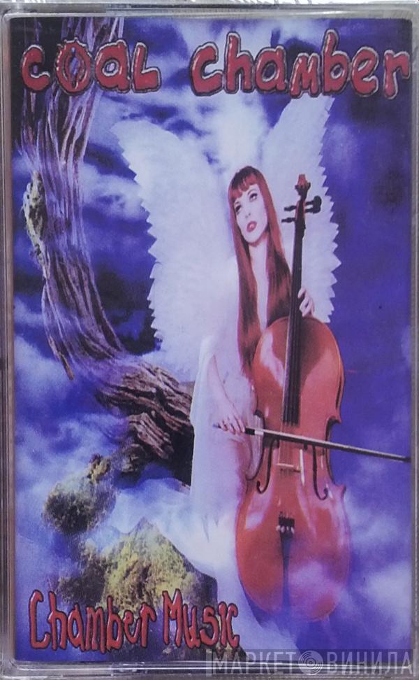  Coal Chamber  - Chamber Music
