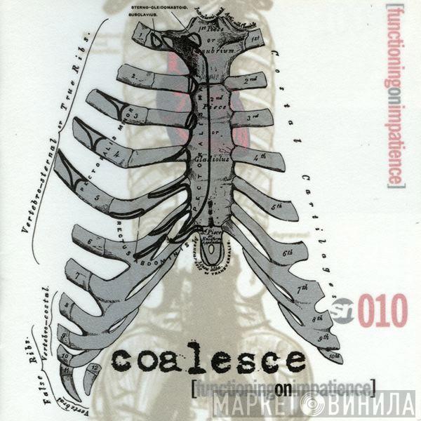  Coalesce  - Functioning On Impatience