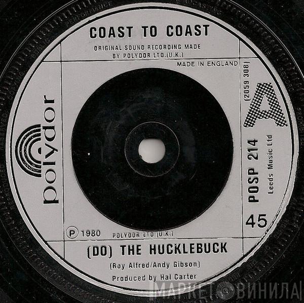 Coast To Coast - (Do) The Hucklebuck