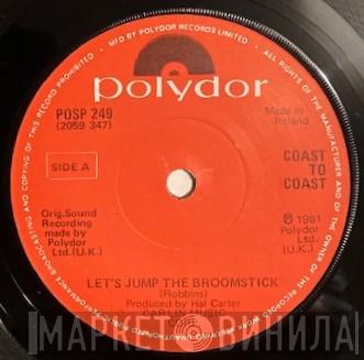 Coast To Coast - Let's Jump The Broomstick