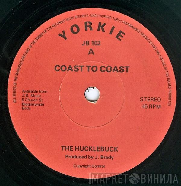  Coast To Coast  - The Hucklebuck
