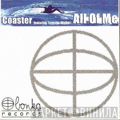 Coaster, Tanesha Walker - All Of Me