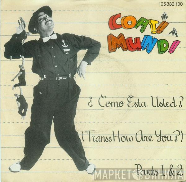 Coati Mundi - ¿Como Esta Usted? (Trans: How Are You?) Parts 1 & 2