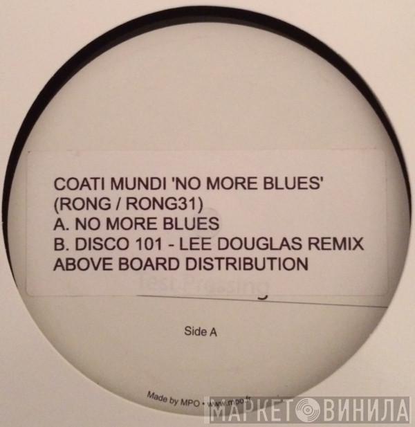 Coati Mundi - No More Blues