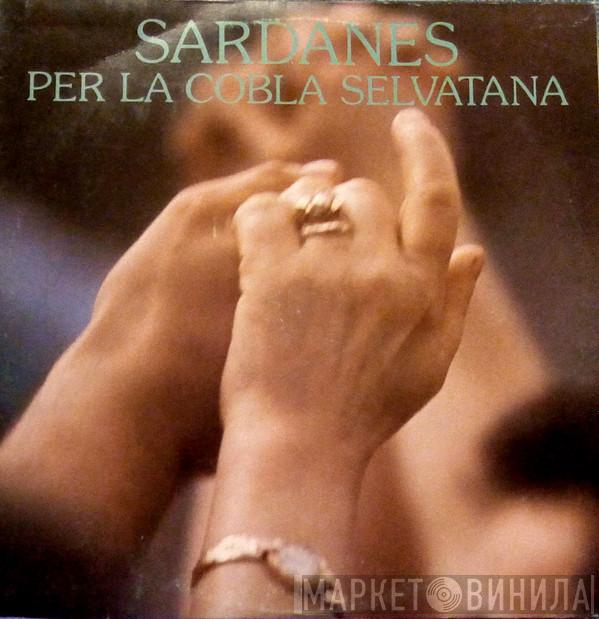 Cobla La Selvatana - Sardanes