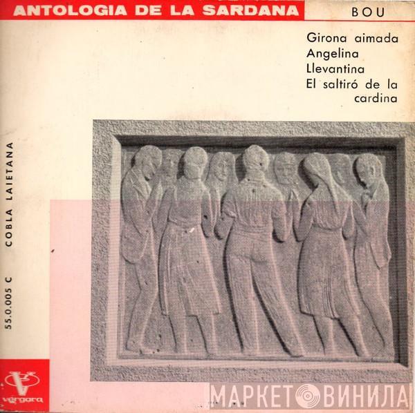 Cobla Laietana - Antologia De La Sardana - Bou (1885-1962)