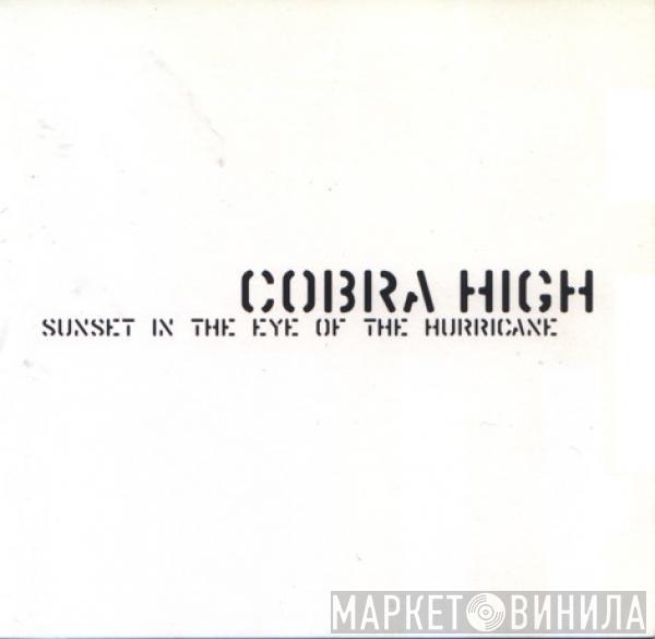 Cobra High - Sunset In The Eye Of The Hurricane