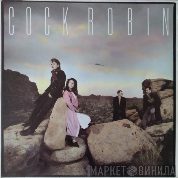  Cock Robin  - Cock Robin