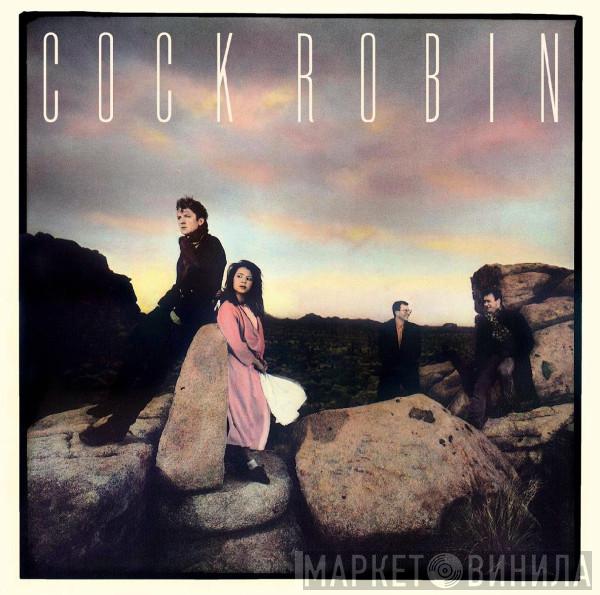  Cock Robin  - Cock Robin