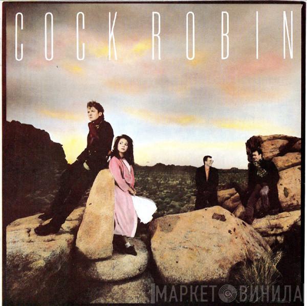  Cock Robin  - Cock Robin
