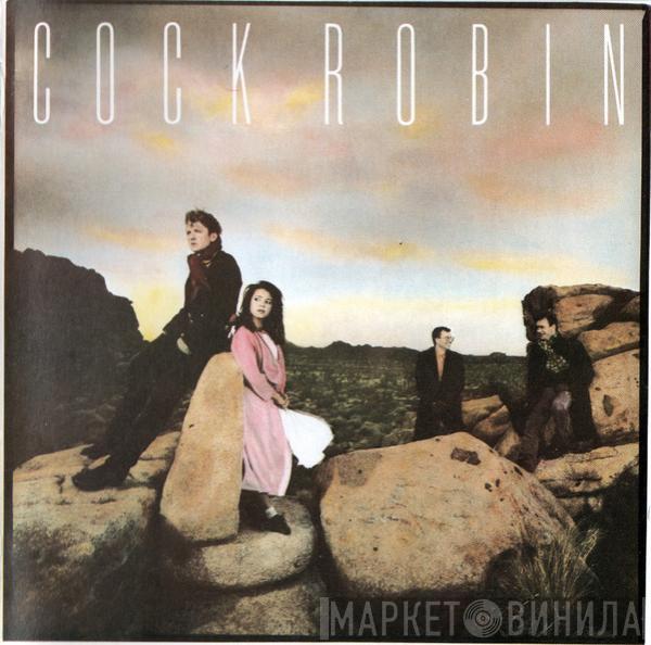  Cock Robin  - Cock Robin