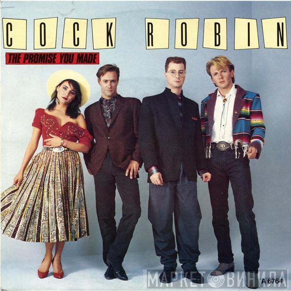  Cock Robin  - The Promise You Made