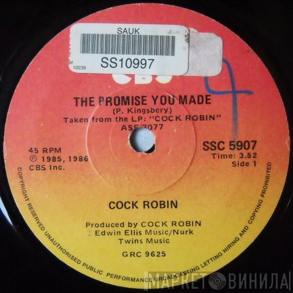  Cock Robin  - The Promise You Made